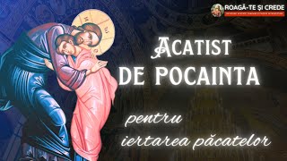 Acatistul de pocainta pentru iertarea pacatelor de folos la Sfanta Spovedanie [upl. by Kara-Lynn]