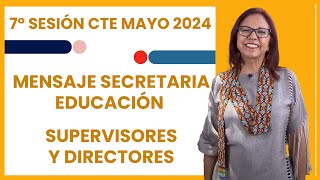 Séptima Sesión CTE Supervisoras y Supervisores Directoras y Directores Mayo 2024 [upl. by Hajidahk835]