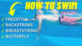 Swimming Tutorial for Beginners How to Swim Freestyle Backstroke Breaststroke and Butterfly [upl. by Immas]