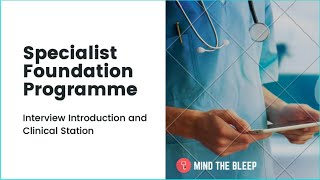 Specialist Foundation Programme Interview Introduction amp Clinical Station [upl. by Euqnimod]