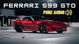 Ferrari 599 GTO  PURE SOUND ferrari exhaust [upl. by Denise]