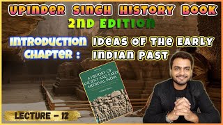 Upinder Singh History Book  Introduction Chapter  Ideas Of The Early Indian Past  Part  12 [upl. by Ojoj]