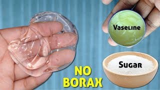 NO BORAX VASELINE SLIME  How to make Vaseline and Sugar Slime at home  Slime Making Easy [upl. by Aziram399]