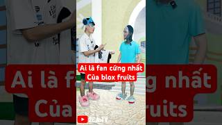 Ai là fan cứng nhất của Blox Fruits bloxfruits roblox 2catv [upl. by Garwood]