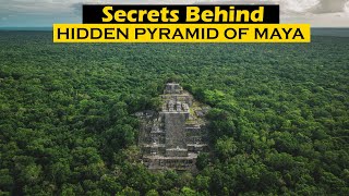 Secrets Behind Hidden Pyramids of Maya [upl. by Hujsak]