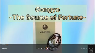 Gongyo  The Source of Fortune [upl. by Ynej]