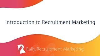 Introduction to Recruitment Marketing [upl. by Ecylla]