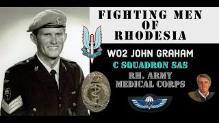 Fighting Men of Rhodesia ep201  WO2 John Graham  SAS amp Rh Army Medical Corps [upl. by Dahij]