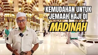 KHABAR DARI MADINAH  KEMUDAHAN UNTUK JEMAAH HAJI DI MADINAH [upl. by Pokorny405]