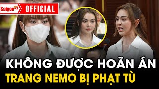 Tòa án KHÔNG CHẤP NHẬN đơn xin hoãn thi hành án Trang Nemo sắp bị PHẠT 9 THÁNG TÙ GIAM  SaigonTV [upl. by Ayin]