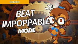 How to Beat Impoppable Mode Hard on Geared  BTD6 Strategy [upl. by Luhey]