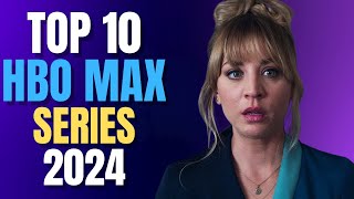 Top 10 Series To Watch On HBO Max Now 2024  Best HBO Max Series  HBO Max Shows 2024 [upl. by Rianon]