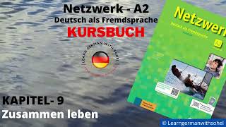 Netzwerk Kursbuch – A2 Audio II KAPITEL – 9 II Zusammen leben [upl. by Hsara514]