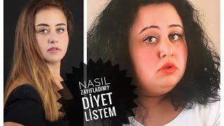 NASIL ZAYIFLADIM 3  DİYET LİSTEM [upl. by Haikezeh103]