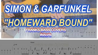 HOMEWARD BOUND  SIMON amp GARFUNKEL  FRANKS BASS COVERS shorts [upl. by Ahsiened]