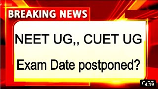 NEET UG 2024 Exam postponed News today। NEET UG 2024 latest news today।cuet exam 2024 postponed [upl. by Frodin]