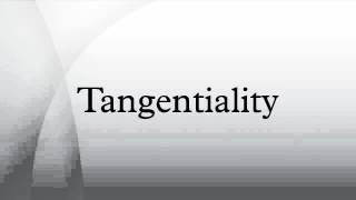 Tangentiality [upl. by Ecinue525]