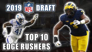 Top 10 Edge Rushers In The 2019 NFL Draft [upl. by Oicnerolf]