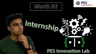 My Experience Interning at PES Innovation Lab  Paid Internship for Freshers  PES UNIVERSITY [upl. by Trebor958]