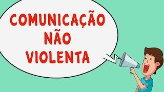 COMUNICAÇÃO NÃO VIOLENTA O Que é Benefícios e Como Praticar  Marshall Rosenberg [upl. by Bowyer]