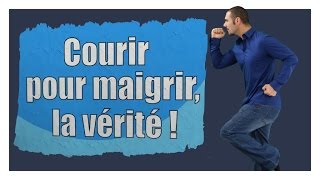 Courir pour maigrir la vérité  Comment courir pour maigrir  La course à pied pour maigrir [upl. by Anelis239]