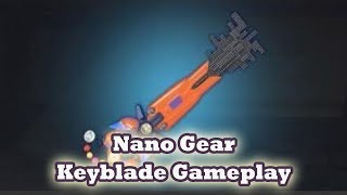 Kingdom Hearts 3 Nano Gear Keyblade Gameplay [upl. by Iver761]