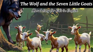 The Wolf Who Tried to Kill Seven Little Goats Animated Story [upl. by Jacintha]