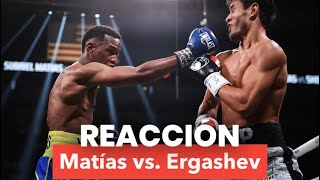 Matías vs Ergashev REACCIÓN [upl. by Inattyrb]