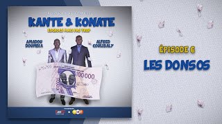 Kanté amp Konaté  Saison 1  Episode 06  Les Donsos [upl. by Aronaele714]