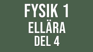 Fysik 1  Ellära del 4 av 4 [upl. by Tades]