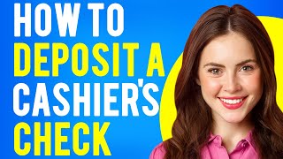 How To Deposit a Cashiers Check What Is a Cashier’s Check [upl. by Henrion541]