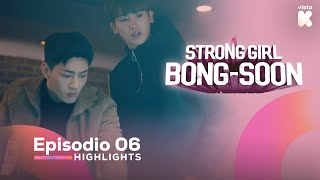 ESPSUB Highlights de Strong Girl BongSoon EP06  Strong Girl BongSoon  VISTAK [upl. by Akiwak]