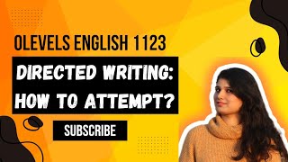 English Olevels 1123 Q1 Paper 2 Directed Writing task [upl. by Atiuqat470]