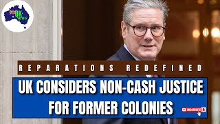 Reparations Redefined UK Considers  NonCash Justice for Former Colonies [upl. by Caniff929]