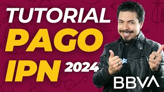 Tutorial Pago Examen IPN 2024 ¿Cómo pagar el Examen de Admisión al IPN en Practicaja BBVA [upl. by Hoover]