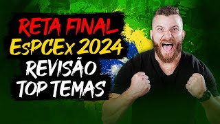 Live 33  Reta Final EsPCEx 2024 Revisão Final dos Top Temas [upl. by Ellord397]