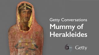 Mummy of Herakleides Getty Conversations [upl. by Yelyak]