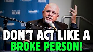 Start Thinking Like Rich People  Dave Ramsey Rant [upl. by Ecnerol928]