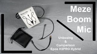 Meze Boom Mic Unboxing Comparison amp Opinion [upl. by Jonati743]