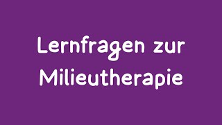 Lernfragen zur Milieutherapie Pflege bei psychischen Erkrankungen amp Demenz [upl. by Todd]