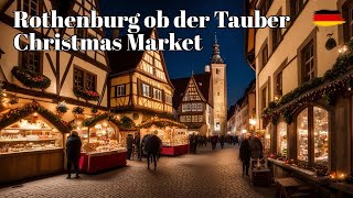 🇩🇪 Enchanting Christmas Market 2023 🎄 Rothenburg Germanys MustVisit Winter Destination 🌍🎁 [upl. by Notlrak]