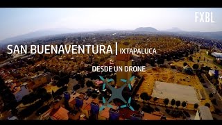 ¡Impresionantes videos hechos con un Drone  San Buenaventura  Ixtapaluca  Fotografía aérea [upl. by Tallulah]