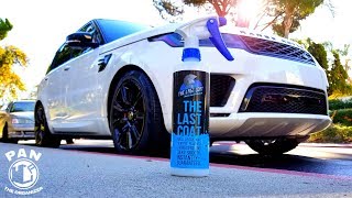 The Last Coat Spray Sealant Review Yeah its THAT GOOD [upl. by Iseabal]