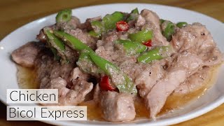 How To Cook CHICKEN BICOL EXPRESS Recipe [upl. by Hannej662]