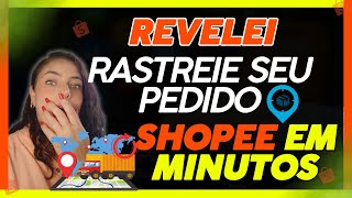 📦 Como Rastrear Seus Pedidos da Shopee  Guia Completo e Fácil 🛒 [upl. by Sharlene110]