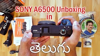 Sony a6500 Unboxing and Overview in Telugu [upl. by Edmee306]