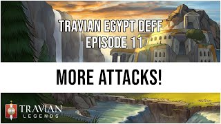 3X Travian Egypt Deff Episode 11  MORE ATTACKS [upl. by Alohs]