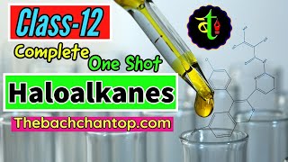 Haloalkanes And Haloarenes Class 12 1  Class 12 Chemistry  Organic Chemistry Easy Tricks [upl. by Trahurn484]