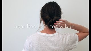 HeatFree Hair Topsy Bun  Unfancy [upl. by Rother754]