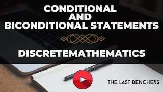 Conditional and Biconditional Statements  Discrete Mathematics [upl. by Ydarg]